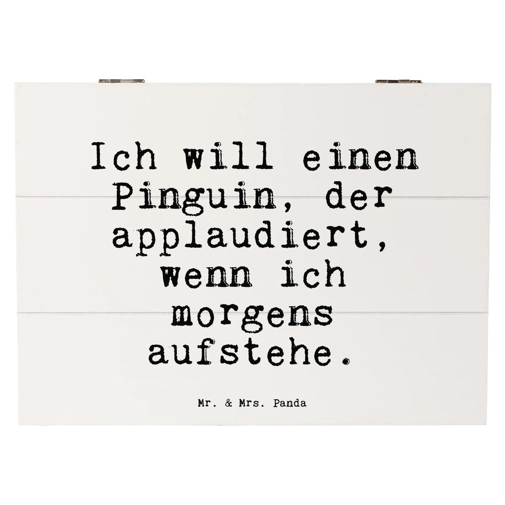 Holzkiste Sprüche und Zitate Ich will einen Pinguin, der applaudiert, wenn ich morgens aufstehe. Holzkiste, Kiste, Schatzkiste, Truhe, Schatulle, XXL, Erinnerungsbox, Erinnerungskiste, Dekokiste, Aufbewahrungsbox, Geschenkbox, Geschenkdose, Spruch, Sprüche, lustige Sprüche, Weisheiten, Zitate, Spruch Geschenke, Spruch Sprüche Weisheiten Zitate Lustig Weisheit Worte