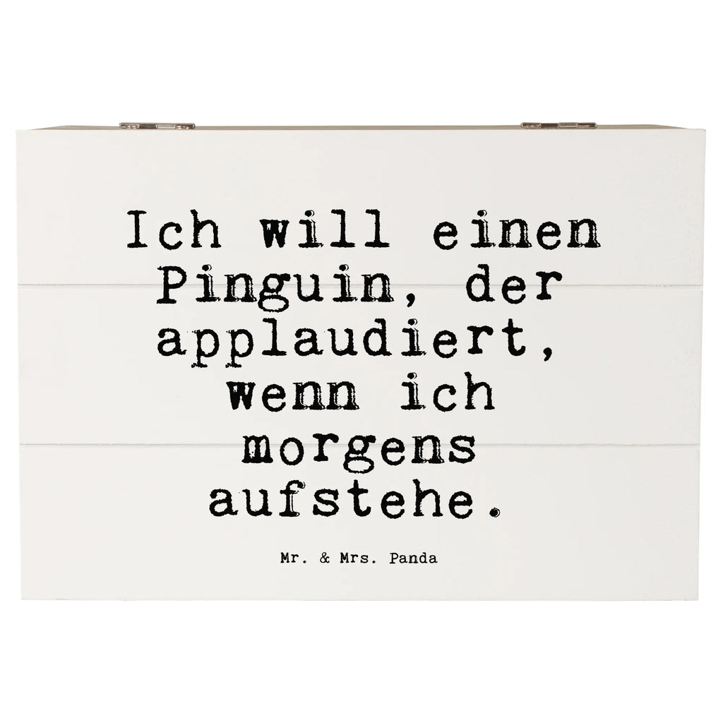 Holzkiste Sprüche und Zitate Ich will einen Pinguin, der applaudiert, wenn ich morgens aufstehe. Holzkiste, Kiste, Schatzkiste, Truhe, Schatulle, XXL, Erinnerungsbox, Erinnerungskiste, Dekokiste, Aufbewahrungsbox, Geschenkbox, Geschenkdose, Spruch, Sprüche, lustige Sprüche, Weisheiten, Zitate, Spruch Geschenke, Spruch Sprüche Weisheiten Zitate Lustig Weisheit Worte