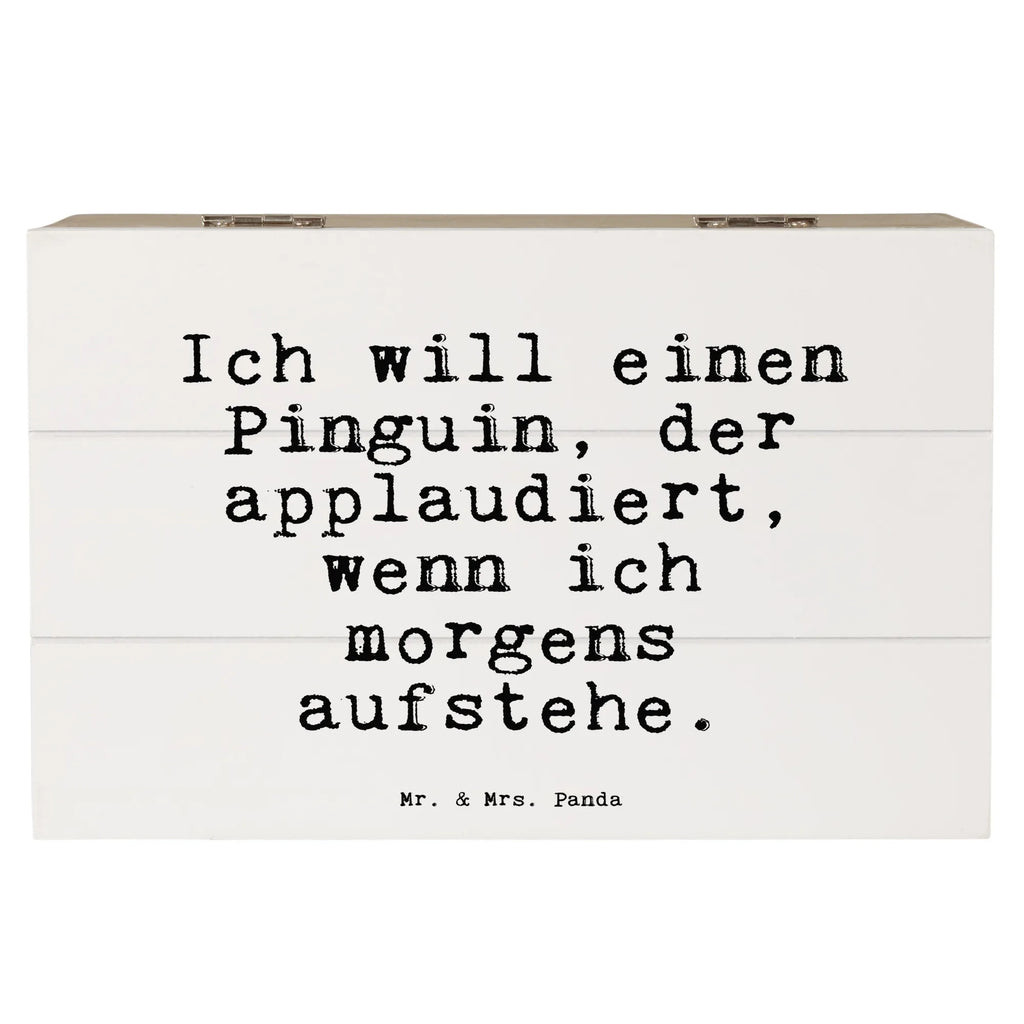 Holzkiste Sprüche und Zitate Ich will einen Pinguin, der applaudiert, wenn ich morgens aufstehe. Holzkiste, Kiste, Schatzkiste, Truhe, Schatulle, XXL, Erinnerungsbox, Erinnerungskiste, Dekokiste, Aufbewahrungsbox, Geschenkbox, Geschenkdose, Spruch, Sprüche, lustige Sprüche, Weisheiten, Zitate, Spruch Geschenke, Spruch Sprüche Weisheiten Zitate Lustig Weisheit Worte