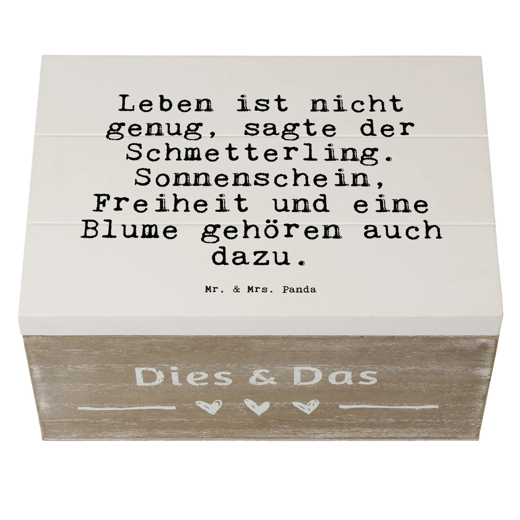 Holzkiste Sprüche und Zitate Leben ist nicht genug, sagte der Schmetterling. Sonnenschein, Freiheit und eine Blume gehören auch dazu. Holzkiste, Kiste, Schatzkiste, Truhe, Schatulle, XXL, Erinnerungsbox, Erinnerungskiste, Dekokiste, Aufbewahrungsbox, Geschenkbox, Geschenkdose, Spruch, Sprüche, lustige Sprüche, Weisheiten, Zitate, Spruch Geschenke, Spruch Sprüche Weisheiten Zitate Lustig Weisheit Worte