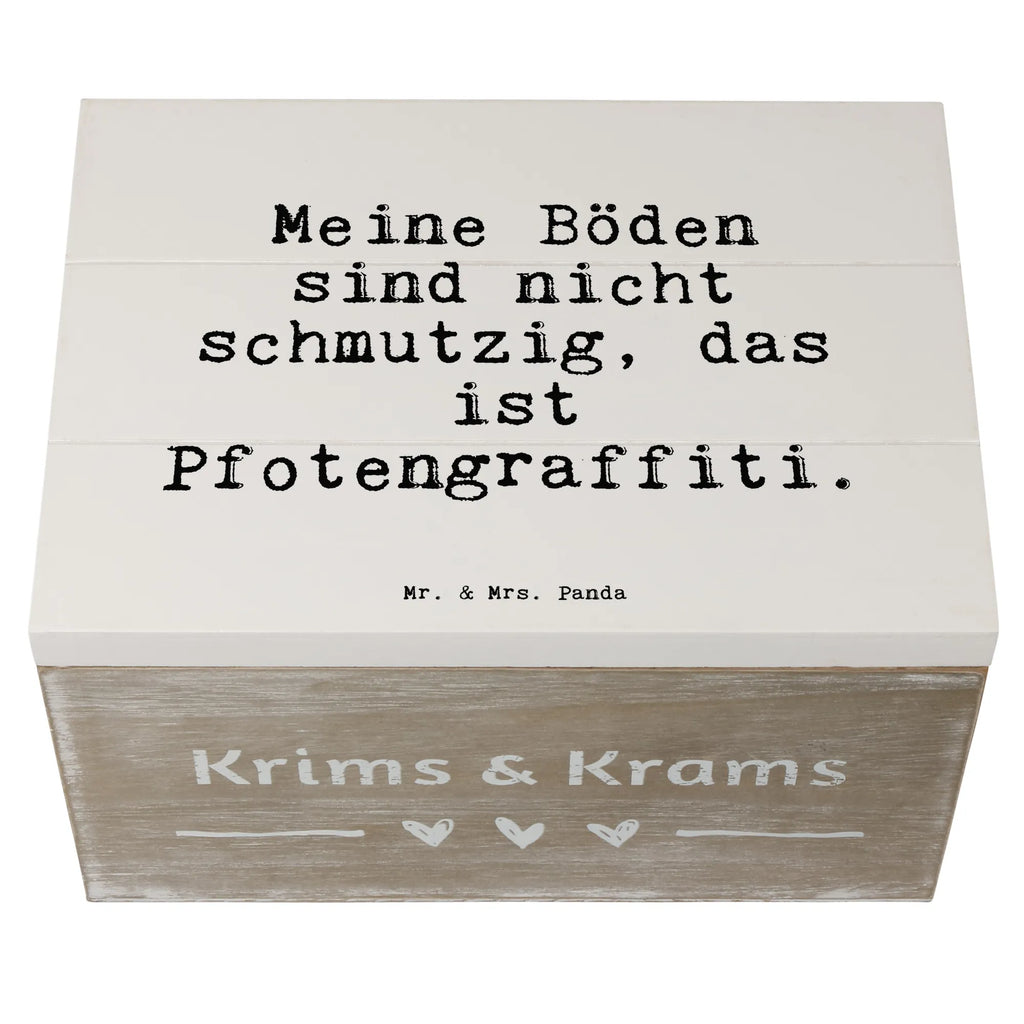 Holzkiste Sprüche und Zitate Meine Böden sind nicht schmutzig, das ist Pfotengraffiti. Holzkiste, Kiste, Schatzkiste, Truhe, Schatulle, XXL, Erinnerungsbox, Erinnerungskiste, Dekokiste, Aufbewahrungsbox, Geschenkbox, Geschenkdose, Spruch, Sprüche, lustige Sprüche, Weisheiten, Zitate, Spruch Geschenke, Spruch Sprüche Weisheiten Zitate Lustig Weisheit Worte