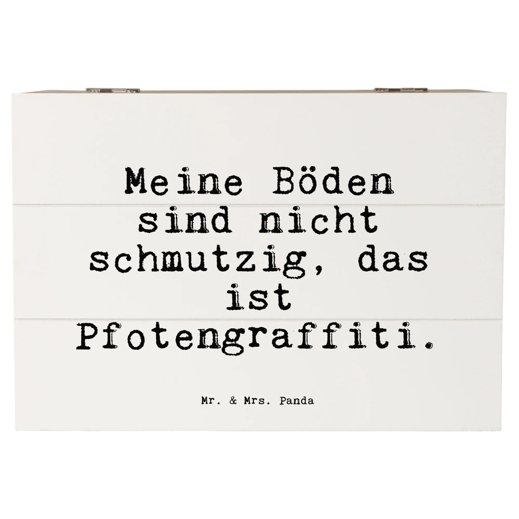 Holzkiste Sprüche und Zitate Meine Böden sind nicht schmutzig, das ist Pfotengraffiti. Holzkiste, Kiste, Schatzkiste, Truhe, Schatulle, XXL, Erinnerungsbox, Erinnerungskiste, Dekokiste, Aufbewahrungsbox, Geschenkbox, Geschenkdose, Spruch, Sprüche, lustige Sprüche, Weisheiten, Zitate, Spruch Geschenke, Spruch Sprüche Weisheiten Zitate Lustig Weisheit Worte