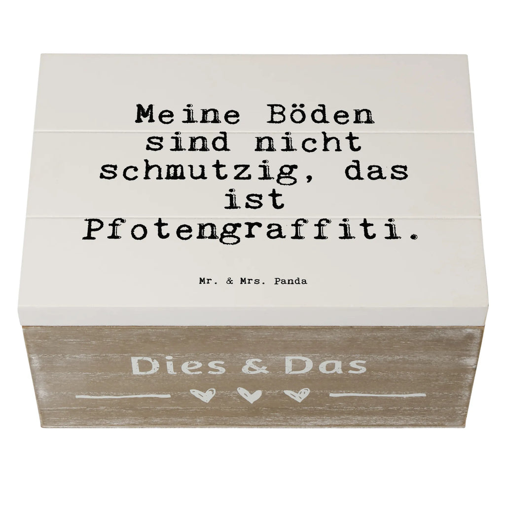 Holzkiste Sprüche und Zitate Meine Böden sind nicht schmutzig, das ist Pfotengraffiti. Holzkiste, Kiste, Schatzkiste, Truhe, Schatulle, XXL, Erinnerungsbox, Erinnerungskiste, Dekokiste, Aufbewahrungsbox, Geschenkbox, Geschenkdose, Spruch, Sprüche, lustige Sprüche, Weisheiten, Zitate, Spruch Geschenke, Spruch Sprüche Weisheiten Zitate Lustig Weisheit Worte