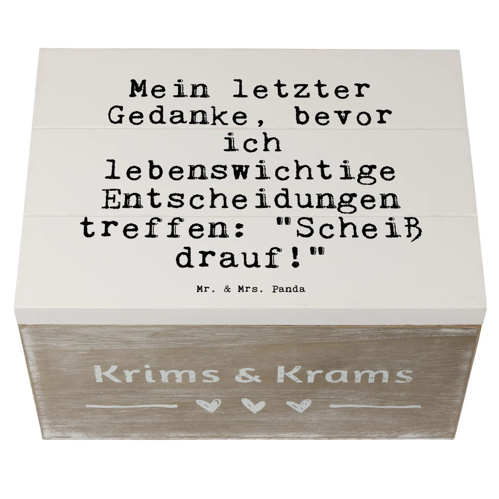 Holzkiste Sprüche und Zitate Mein letzter Gedanke, bevor ich lebenswichtige Entscheidungen treffe: "Scheiß drauf!" Holzkiste, Kiste, Schatzkiste, Truhe, Schatulle, XXL, Erinnerungsbox, Erinnerungskiste, Dekokiste, Aufbewahrungsbox, Geschenkbox, Geschenkdose, Spruch, Sprüche, lustige Sprüche, Weisheiten, Zitate, Spruch Geschenke, Spruch Sprüche Weisheiten Zitate Lustig Weisheit Worte