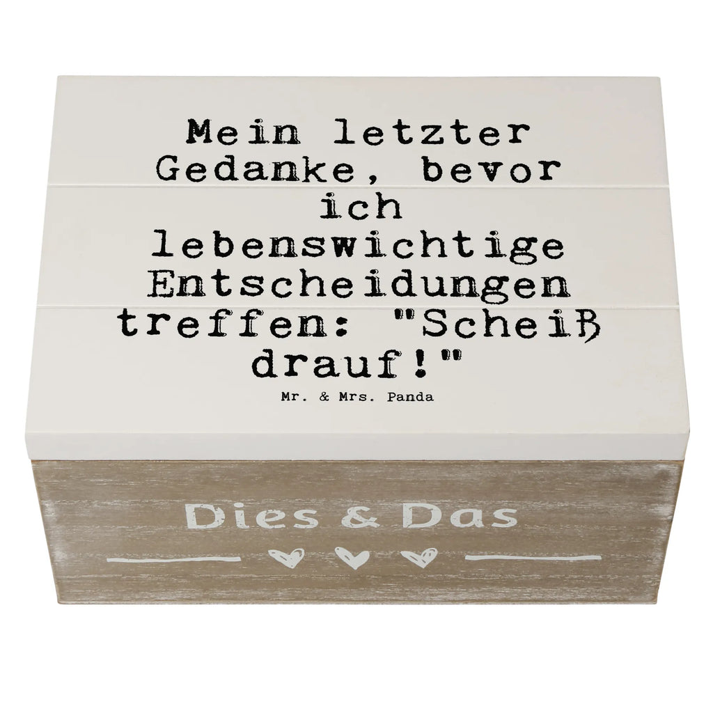 Holzkiste Sprüche und Zitate Mein letzter Gedanke, bevor ich lebenswichtige Entscheidungen treffe: "Scheiß drauf!" Holzkiste, Kiste, Schatzkiste, Truhe, Schatulle, XXL, Erinnerungsbox, Erinnerungskiste, Dekokiste, Aufbewahrungsbox, Geschenkbox, Geschenkdose, Spruch, Sprüche, lustige Sprüche, Weisheiten, Zitate, Spruch Geschenke, Spruch Sprüche Weisheiten Zitate Lustig Weisheit Worte