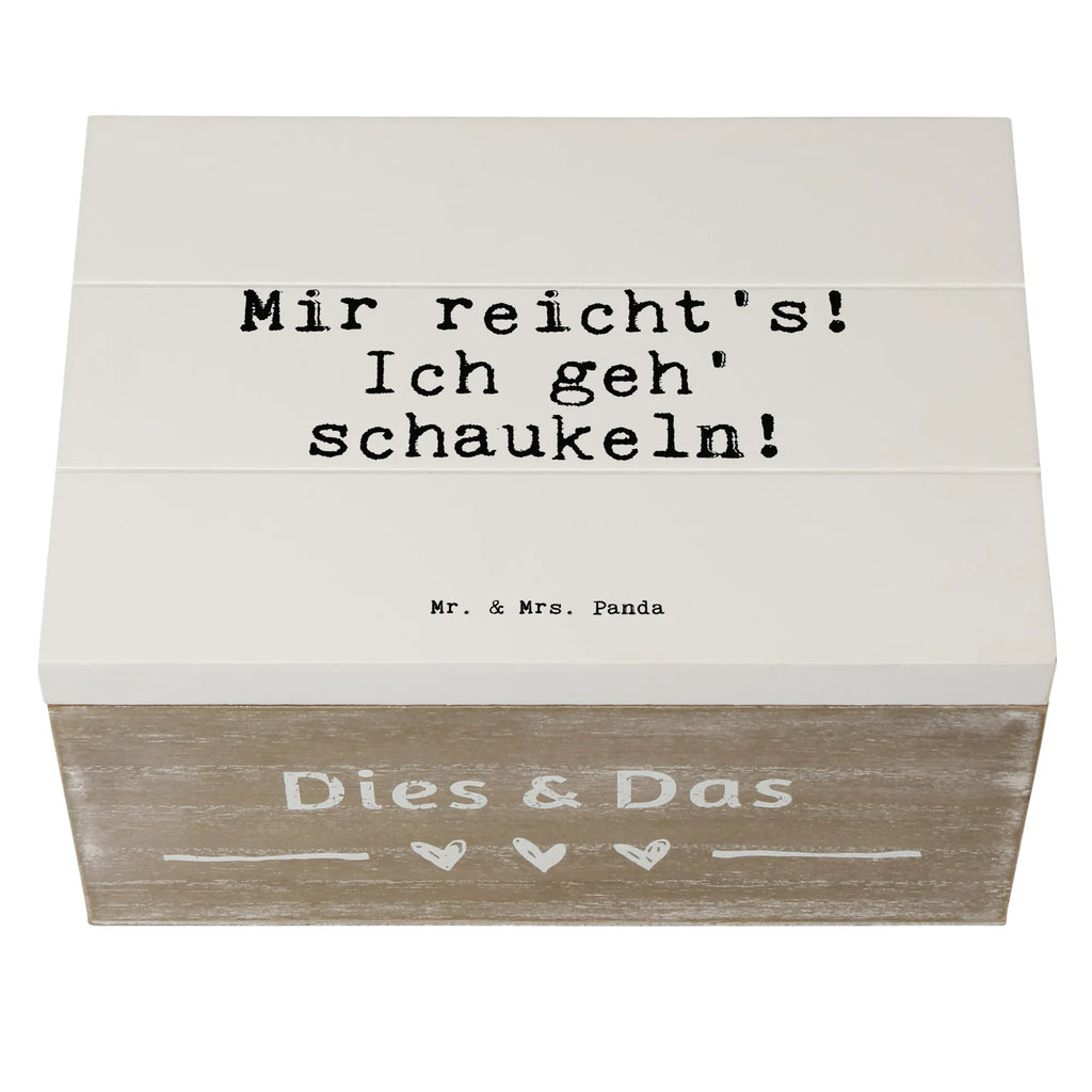 Holzkiste Sprüche und Zitate Mir reicht's! Ich geh' schaukeln! Holzkiste, Kiste, Schatzkiste, Truhe, Schatulle, XXL, Erinnerungsbox, Erinnerungskiste, Dekokiste, Aufbewahrungsbox, Geschenkbox, Geschenkdose, Spruch, Sprüche, lustige Sprüche, Weisheiten, Zitate, Spruch Geschenke, Spruch Sprüche Weisheiten Zitate Lustig Weisheit Worte