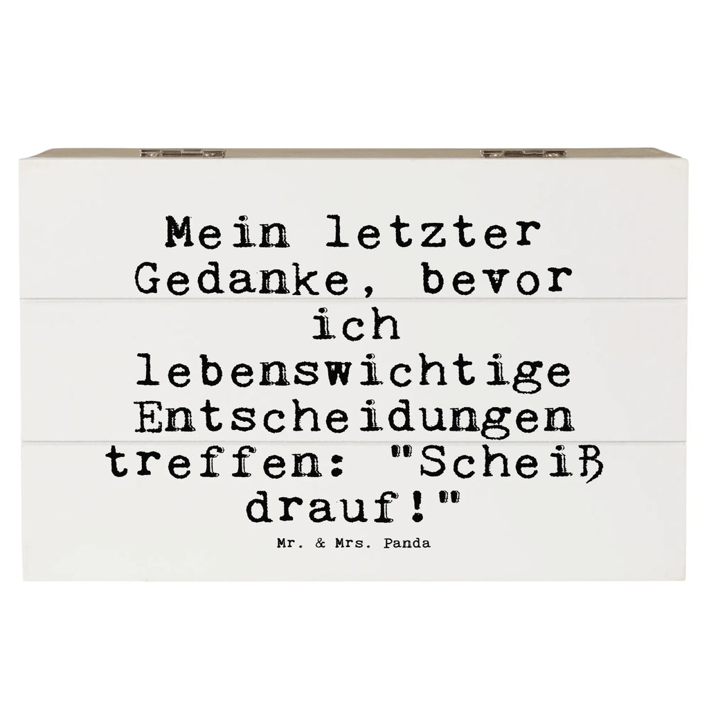 Holzkiste Sprüche und Zitate Mein letzter Gedanke, bevor ich lebenswichtige Entscheidungen treffe: "Scheiß drauf!" Holzkiste, Kiste, Schatzkiste, Truhe, Schatulle, XXL, Erinnerungsbox, Erinnerungskiste, Dekokiste, Aufbewahrungsbox, Geschenkbox, Geschenkdose, Spruch, Sprüche, lustige Sprüche, Weisheiten, Zitate, Spruch Geschenke, Spruch Sprüche Weisheiten Zitate Lustig Weisheit Worte