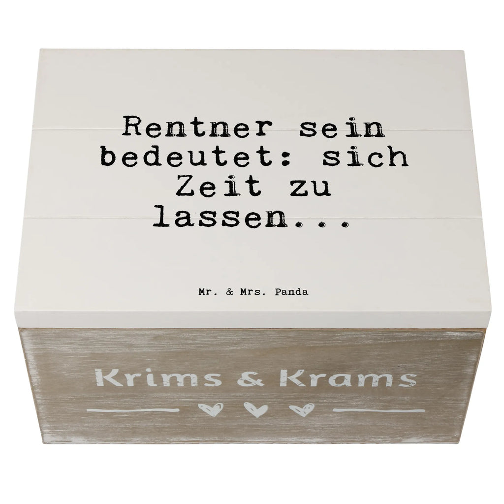 Holzkiste Sprüche und Zitate Rentner sein bedeutet: sich Zeit zu lassen... Holzkiste, Kiste, Schatzkiste, Truhe, Schatulle, XXL, Erinnerungsbox, Erinnerungskiste, Dekokiste, Aufbewahrungsbox, Geschenkbox, Geschenkdose, Spruch, Sprüche, lustige Sprüche, Weisheiten, Zitate, Spruch Geschenke, Spruch Sprüche Weisheiten Zitate Lustig Weisheit Worte