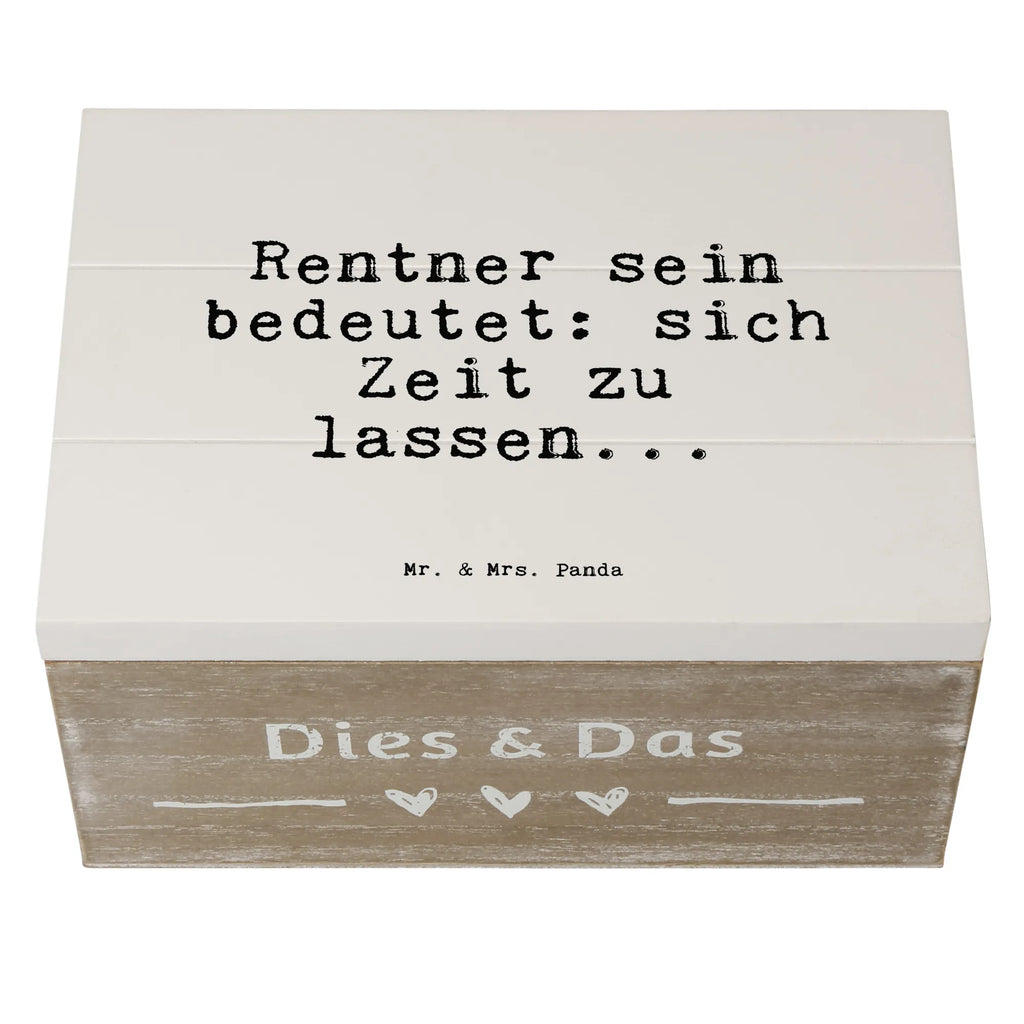 Holzkiste Sprüche und Zitate Rentner sein bedeutet: sich Zeit zu lassen... Holzkiste, Kiste, Schatzkiste, Truhe, Schatulle, XXL, Erinnerungsbox, Erinnerungskiste, Dekokiste, Aufbewahrungsbox, Geschenkbox, Geschenkdose, Spruch, Sprüche, lustige Sprüche, Weisheiten, Zitate, Spruch Geschenke, Spruch Sprüche Weisheiten Zitate Lustig Weisheit Worte