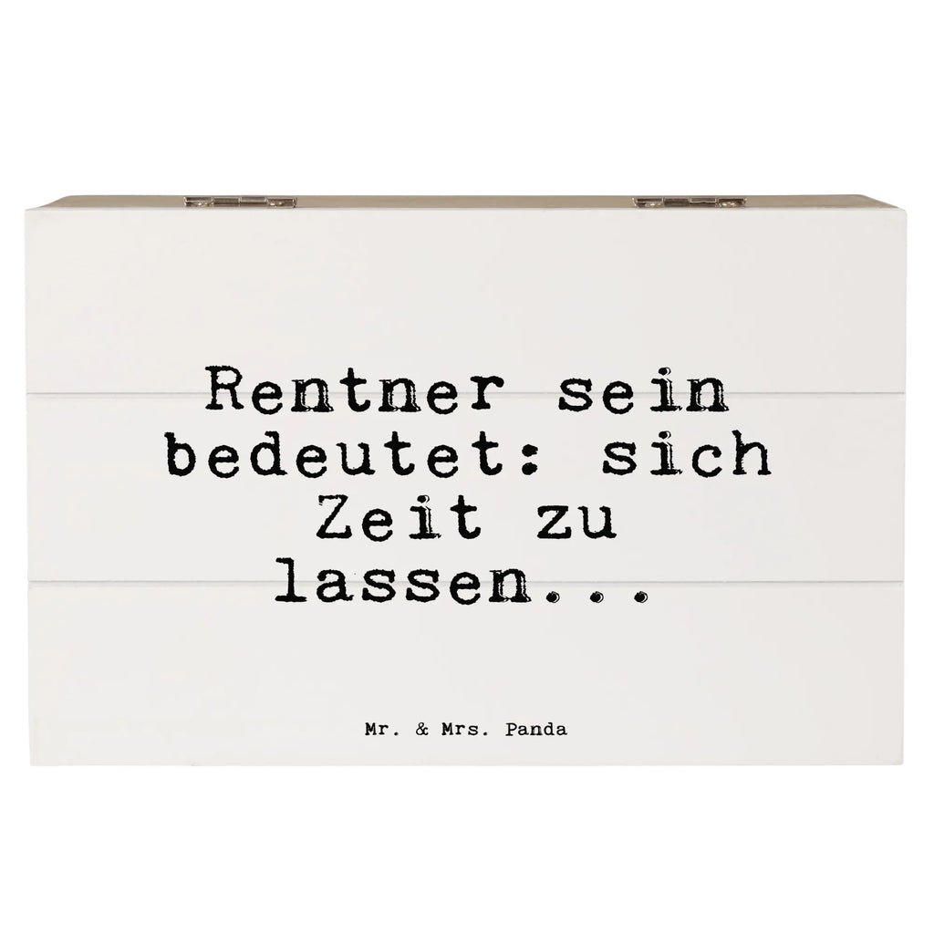 Holzkiste Sprüche und Zitate Rentner sein bedeutet: sich Zeit zu lassen... Holzkiste, Kiste, Schatzkiste, Truhe, Schatulle, XXL, Erinnerungsbox, Erinnerungskiste, Dekokiste, Aufbewahrungsbox, Geschenkbox, Geschenkdose, Spruch, Sprüche, lustige Sprüche, Weisheiten, Zitate, Spruch Geschenke, Spruch Sprüche Weisheiten Zitate Lustig Weisheit Worte