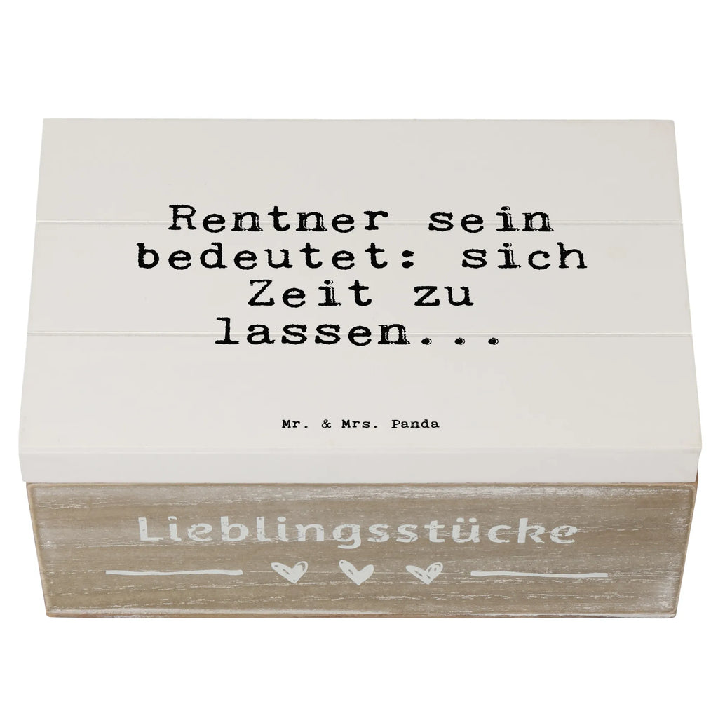 Holzkiste Sprüche und Zitate Rentner sein bedeutet: sich Zeit zu lassen... Holzkiste, Kiste, Schatzkiste, Truhe, Schatulle, XXL, Erinnerungsbox, Erinnerungskiste, Dekokiste, Aufbewahrungsbox, Geschenkbox, Geschenkdose, Spruch, Sprüche, lustige Sprüche, Weisheiten, Zitate, Spruch Geschenke, Spruch Sprüche Weisheiten Zitate Lustig Weisheit Worte