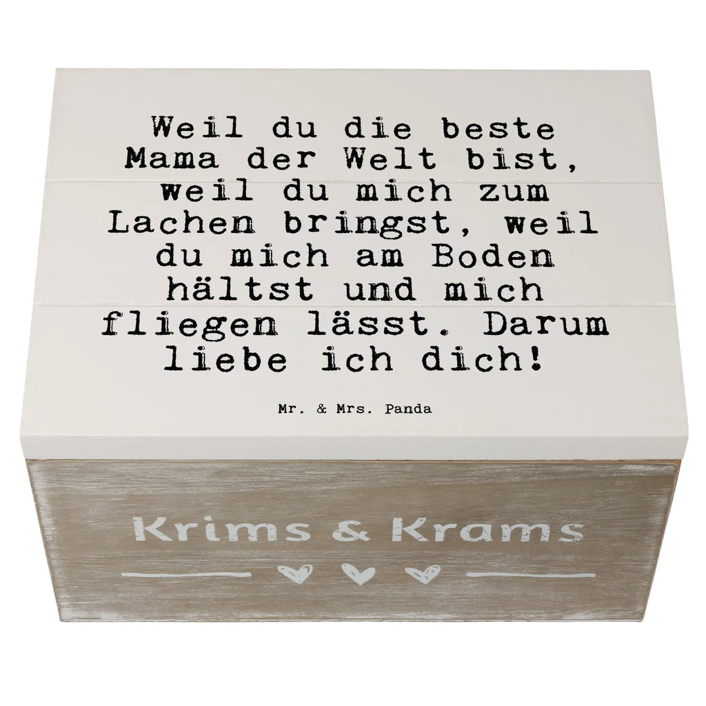 Holzkiste Sprüche und Zitate Weil du die beste Mama der Welt bist, weil du mich zum Lachen bringst, weil du mich am Boden hältst und mich fliegen lässt. Darum liebe ich dich! Holzkiste, Kiste, Schatzkiste, Truhe, Schatulle, XXL, Erinnerungsbox, Erinnerungskiste, Dekokiste, Aufbewahrungsbox, Geschenkbox, Geschenkdose, Spruch, Sprüche, lustige Sprüche, Weisheiten, Zitate, Spruch Geschenke, Spruch Sprüche Weisheiten Zitate Lustig Weisheit Worte