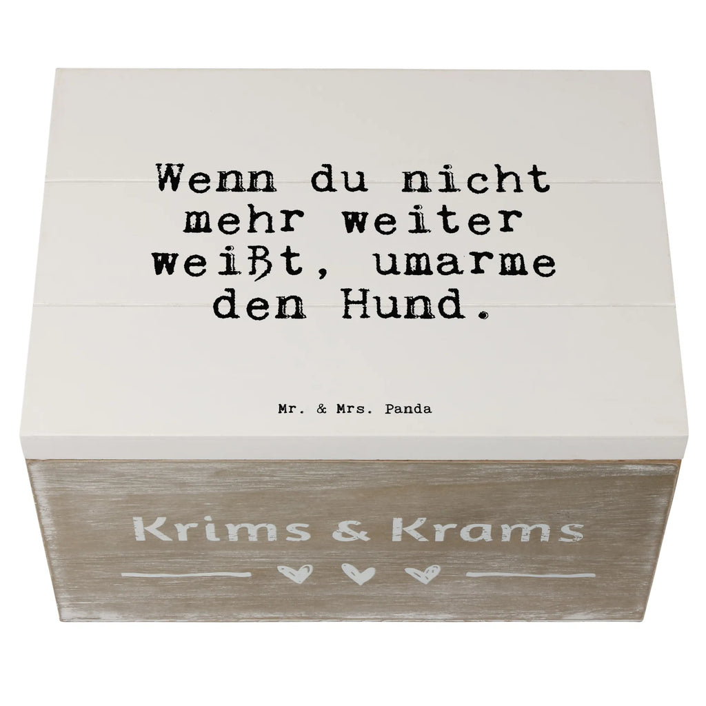 Holzkiste Sprüche und Zitate Wenn du nicht mehr weiter weißt, umarme den Hund. Holzkiste, Kiste, Schatzkiste, Truhe, Schatulle, XXL, Erinnerungsbox, Erinnerungskiste, Dekokiste, Aufbewahrungsbox, Geschenkbox, Geschenkdose, Spruch, Sprüche, lustige Sprüche, Weisheiten, Zitate, Spruch Geschenke, Spruch Sprüche Weisheiten Zitate Lustig Weisheit Worte