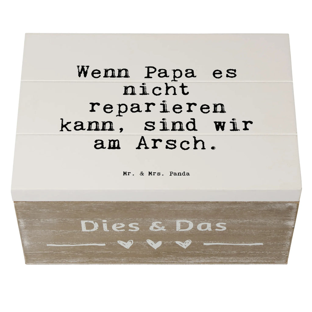 Holzkiste Sprüche und Zitate Wenn Papa es nicht reparieren kann, sind wir am Arsch. Holzkiste, Kiste, Schatzkiste, Truhe, Schatulle, XXL, Erinnerungsbox, Erinnerungskiste, Dekokiste, Aufbewahrungsbox, Geschenkbox, Geschenkdose, Spruch, Sprüche, lustige Sprüche, Weisheiten, Zitate, Spruch Geschenke, Spruch Sprüche Weisheiten Zitate Lustig Weisheit Worte