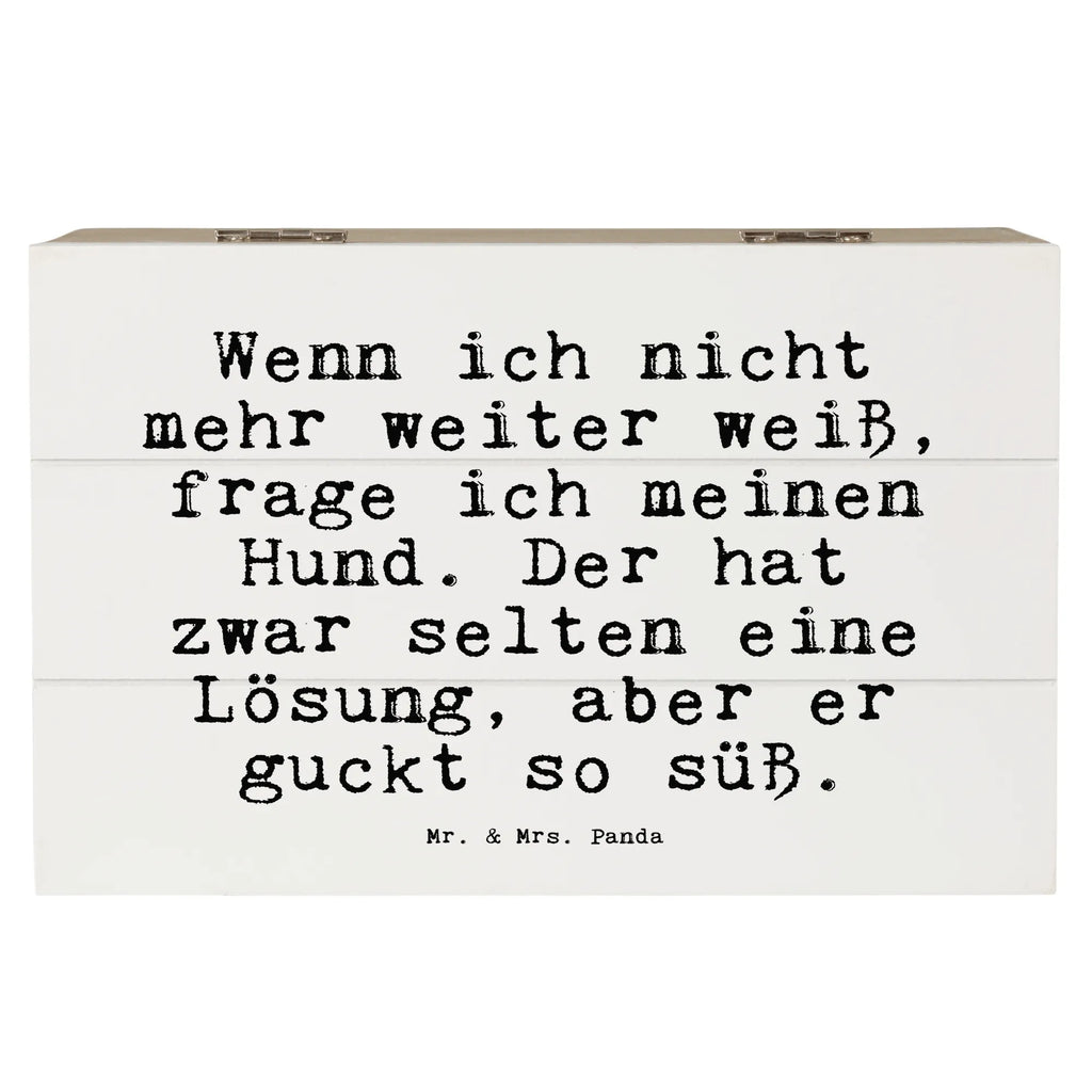 Holzkiste Sprüche und Zitate Wenn ich nicht mehr weiter weiß, frage ich meinen Hund. Der hat zwar selten eine Lösung, aber er guckt so süß. Holzkiste, Kiste, Schatzkiste, Truhe, Schatulle, XXL, Erinnerungsbox, Erinnerungskiste, Dekokiste, Aufbewahrungsbox, Geschenkbox, Geschenkdose, Spruch, Sprüche, lustige Sprüche, Weisheiten, Zitate, Spruch Geschenke, Spruch Sprüche Weisheiten Zitate Lustig Weisheit Worte