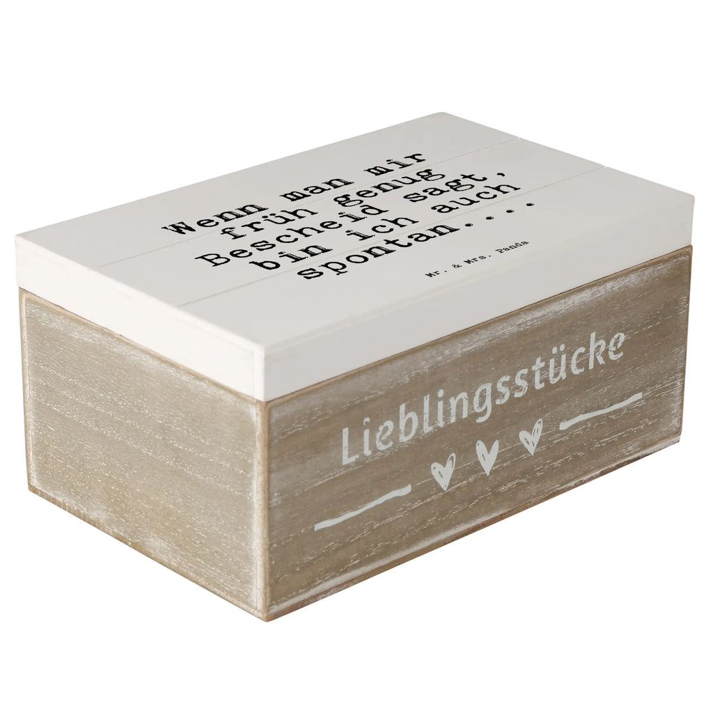 Holzkiste Sprüche und Zitate Wenn man mir früh genug Bescheid sagt, bin ich auch spontan.... Holzkiste, Kiste, Schatzkiste, Truhe, Schatulle, XXL, Erinnerungsbox, Erinnerungskiste, Dekokiste, Aufbewahrungsbox, Geschenkbox, Geschenkdose, Spruch, Sprüche, lustige Sprüche, Weisheiten, Zitate, Spruch Geschenke, Spruch Sprüche Weisheiten Zitate Lustig Weisheit Worte