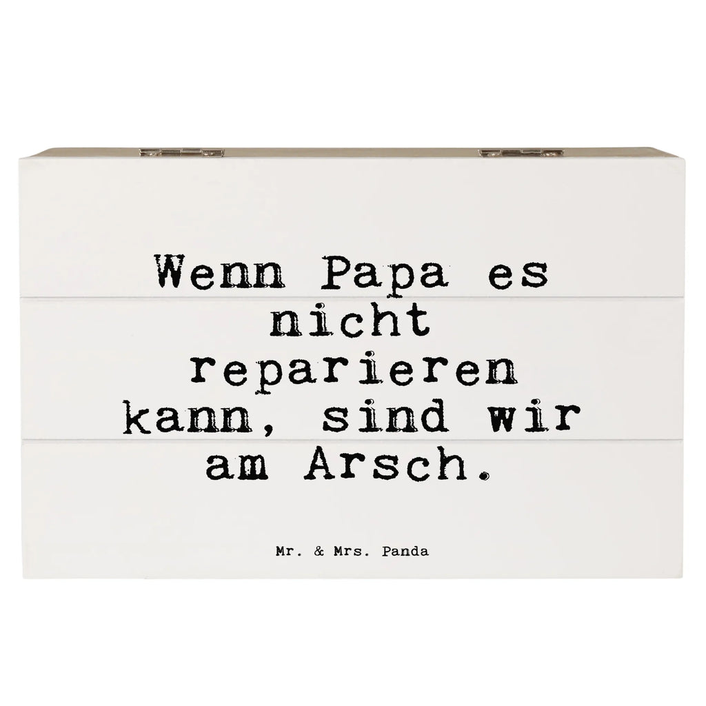 Holzkiste Sprüche und Zitate Wenn Papa es nicht reparieren kann, sind wir am Arsch. Holzkiste, Kiste, Schatzkiste, Truhe, Schatulle, XXL, Erinnerungsbox, Erinnerungskiste, Dekokiste, Aufbewahrungsbox, Geschenkbox, Geschenkdose, Spruch, Sprüche, lustige Sprüche, Weisheiten, Zitate, Spruch Geschenke, Spruch Sprüche Weisheiten Zitate Lustig Weisheit Worte