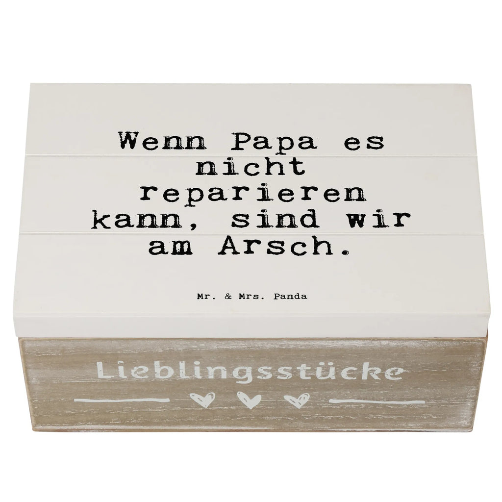 Holzkiste Sprüche und Zitate Wenn Papa es nicht reparieren kann, sind wir am Arsch. Holzkiste, Kiste, Schatzkiste, Truhe, Schatulle, XXL, Erinnerungsbox, Erinnerungskiste, Dekokiste, Aufbewahrungsbox, Geschenkbox, Geschenkdose, Spruch, Sprüche, lustige Sprüche, Weisheiten, Zitate, Spruch Geschenke, Spruch Sprüche Weisheiten Zitate Lustig Weisheit Worte