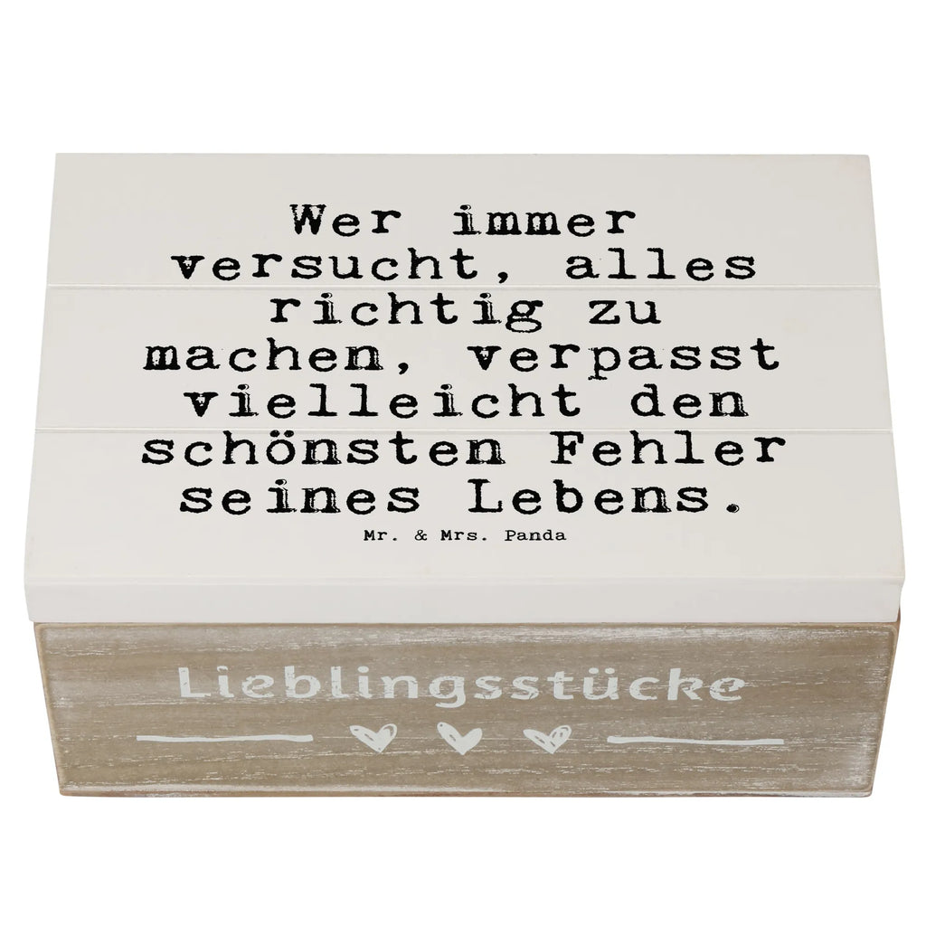 Holzkiste Sprüche und Zitate Wer immer versucht, alles richtig zu machen, verpasst vielleicht den schönsten Fehler seines Lebens. Holzkiste, Kiste, Schatzkiste, Truhe, Schatulle, XXL, Erinnerungsbox, Erinnerungskiste, Dekokiste, Aufbewahrungsbox, Geschenkbox, Geschenkdose, Spruch, Sprüche, lustige Sprüche, Weisheiten, Zitate, Spruch Geschenke, Spruch Sprüche Weisheiten Zitate Lustig Weisheit Worte