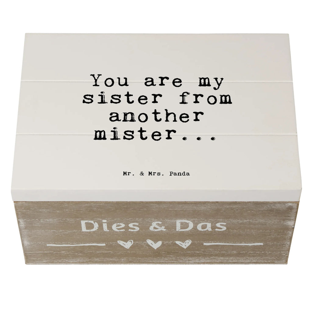 Holzkiste Sprüche und Zitate You are my sister from another mister... Holzkiste, Kiste, Schatzkiste, Truhe, Schatulle, XXL, Erinnerungsbox, Erinnerungskiste, Dekokiste, Aufbewahrungsbox, Geschenkbox, Geschenkdose, Spruch, Sprüche, lustige Sprüche, Weisheiten, Zitate, Spruch Geschenke, Spruch Sprüche Weisheiten Zitate Lustig Weisheit Worte