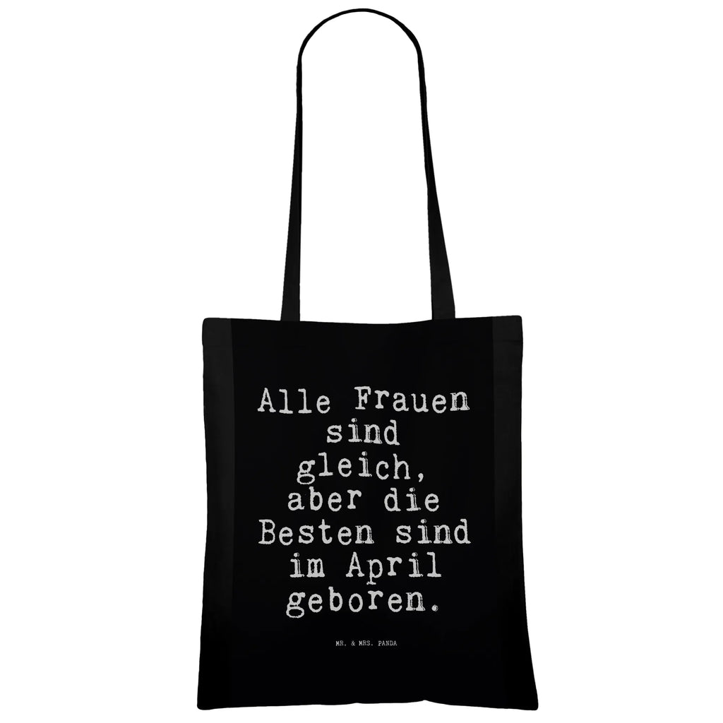 Tragetasche Sprüche und Zitate Alle Frauen sind gleich, aber die Besten sind im April geboren. Beuteltasche, Beutel, Einkaufstasche, Jutebeutel, Stoffbeutel, Tasche, Shopper, Umhängetasche, Strandtasche, Schultertasche, Stofftasche, Tragetasche, Badetasche, Jutetasche, Einkaufstüte, Laptoptasche, Spruch, Sprüche, lustige Sprüche, Weisheiten, Zitate, Spruch Geschenke, Spruch Sprüche Weisheiten Zitate Lustig Weisheit Worte