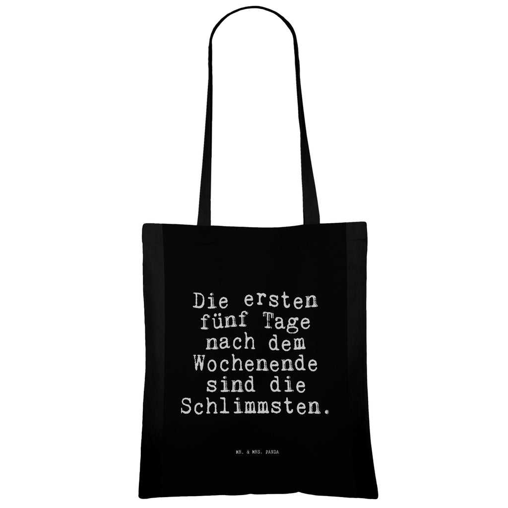 Tragetasche Die ersten fünf Tage... Beuteltasche, Beutel, Einkaufstasche, Jutebeutel, Stoffbeutel, Tasche, Shopper, Umhängetasche, Strandtasche, Schultertasche, Stofftasche, Tragetasche, Badetasche, Jutetasche, Einkaufstüte, Laptoptasche, Spruch, Sprüche, lustige Sprüche, Weisheiten, Zitate, Spruch Geschenke, Spruch Sprüche Weisheiten Zitate Lustig Weisheit Worte