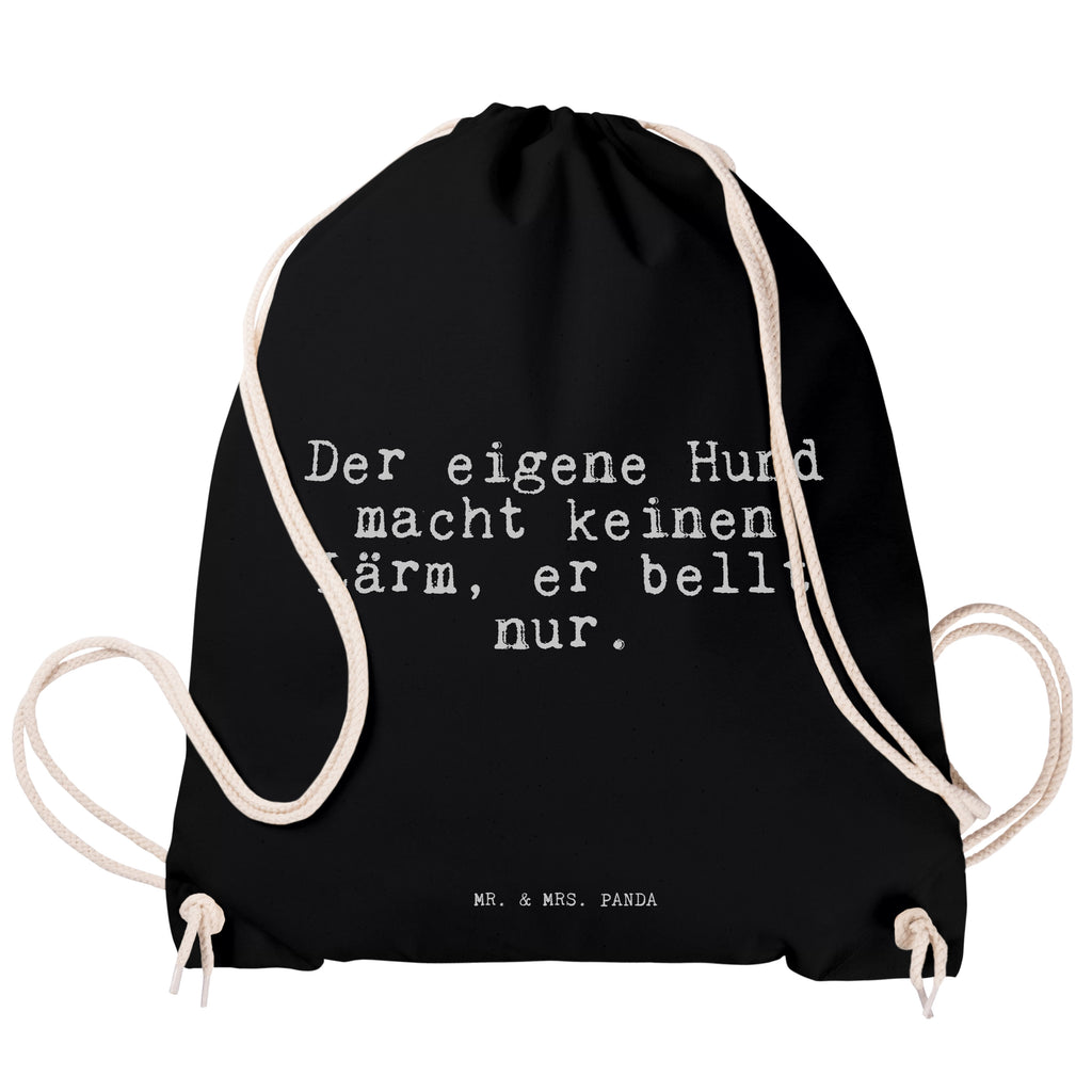 Sportbeutel Der eigene Hund macht... Sportbeutel, Turnbeutel, Beutel, Sporttasche, Tasche, Stoffbeutel, Sportbeutel Kinder, Gymsack, Beutel Rucksack, Kleine Sporttasche, Sportzubehör, Turnbeutel Baumwolle, Spruch, Sprüche, lustige Sprüche, Weisheiten, Zitate, Spruch Geschenke, Spruch Sprüche Weisheiten Zitate Lustig Weisheit Worte