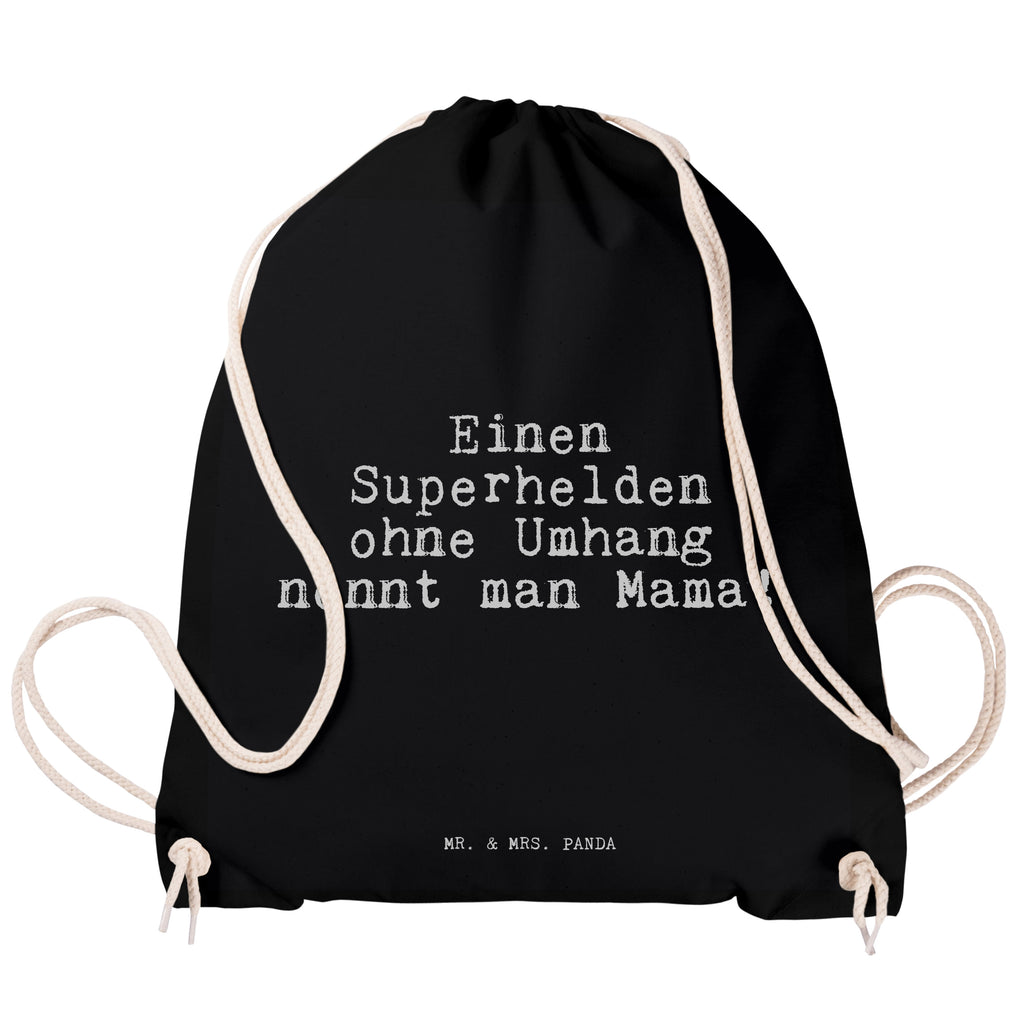 Sportbeutel Einen Superhelden ohne Umhang... Sportbeutel, Turnbeutel, Beutel, Sporttasche, Tasche, Stoffbeutel, Sportbeutel Kinder, Gymsack, Beutel Rucksack, Kleine Sporttasche, Sportzubehör, Turnbeutel Baumwolle, Spruch, Sprüche, lustige Sprüche, Weisheiten, Zitate, Spruch Geschenke, Spruch Sprüche Weisheiten Zitate Lustig Weisheit Worte