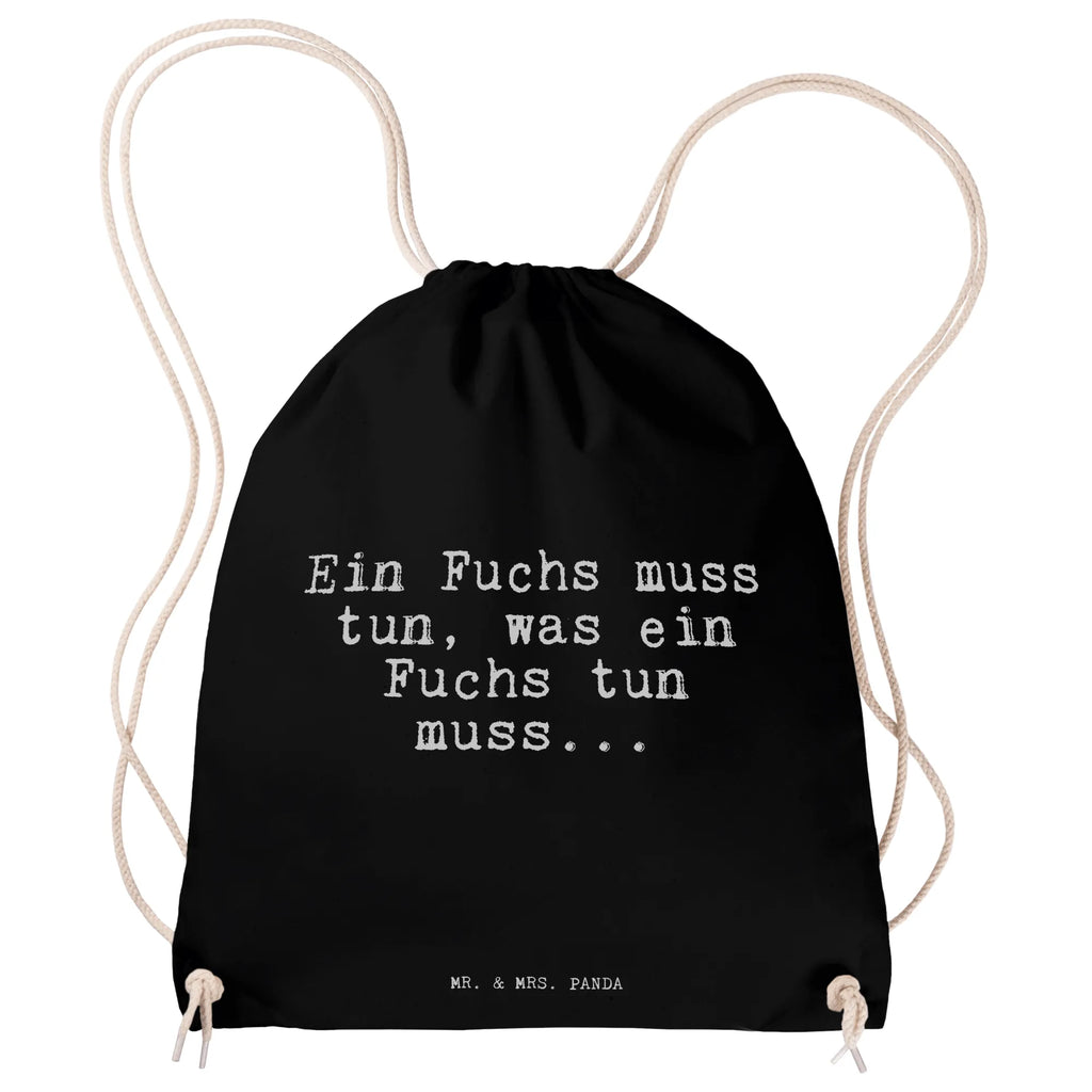 Sportbeutel Ein Fuchs muss tun,... Sportbeutel, Turnbeutel, Beutel, Sporttasche, Tasche, Stoffbeutel, Sportbeutel Kinder, Gymsack, Beutel Rucksack, Kleine Sporttasche, Sportzubehör, Turnbeutel Baumwolle, Spruch, Sprüche, lustige Sprüche, Weisheiten, Zitate, Spruch Geschenke, Spruch Sprüche Weisheiten Zitate Lustig Weisheit Worte