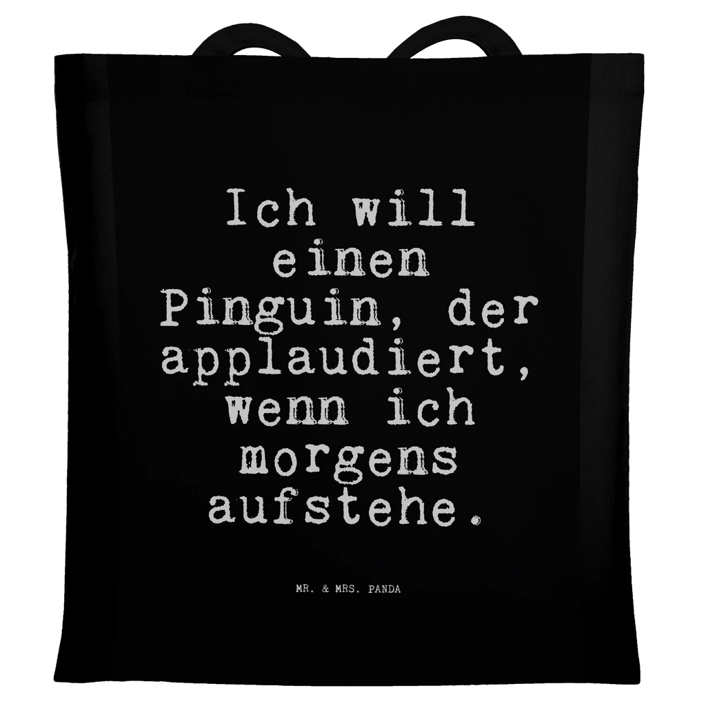 Tragetasche Ich will einen Pinguin,... Beuteltasche, Beutel, Einkaufstasche, Jutebeutel, Stoffbeutel, Tasche, Shopper, Umhängetasche, Strandtasche, Schultertasche, Stofftasche, Tragetasche, Badetasche, Jutetasche, Einkaufstüte, Laptoptasche, Spruch, Sprüche, lustige Sprüche, Weisheiten, Zitate, Spruch Geschenke, Spruch Sprüche Weisheiten Zitate Lustig Weisheit Worte