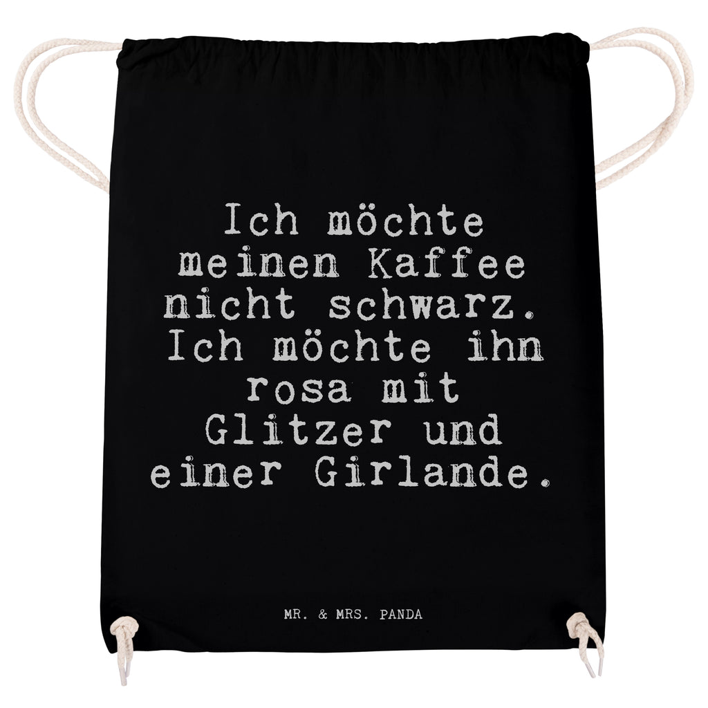 Sportbeutel Ich möchte meinen Kaffee... Sportbeutel, Turnbeutel, Beutel, Sporttasche, Tasche, Stoffbeutel, Sportbeutel Kinder, Gymsack, Beutel Rucksack, Kleine Sporttasche, Sportzubehör, Turnbeutel Baumwolle, Spruch, Sprüche, lustige Sprüche, Weisheiten, Zitate, Spruch Geschenke, Spruch Sprüche Weisheiten Zitate Lustig Weisheit Worte