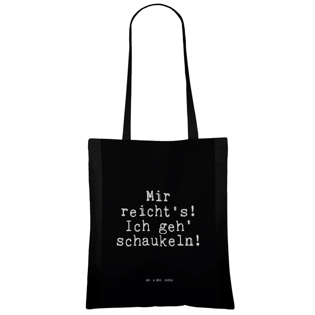 Tragetasche Mir reicht's! Ich geh'... Beuteltasche, Beutel, Einkaufstasche, Jutebeutel, Stoffbeutel, Tasche, Shopper, Umhängetasche, Strandtasche, Schultertasche, Stofftasche, Tragetasche, Badetasche, Jutetasche, Einkaufstüte, Laptoptasche, Spruch, Sprüche, lustige Sprüche, Weisheiten, Zitate, Spruch Geschenke, Spruch Sprüche Weisheiten Zitate Lustig Weisheit Worte