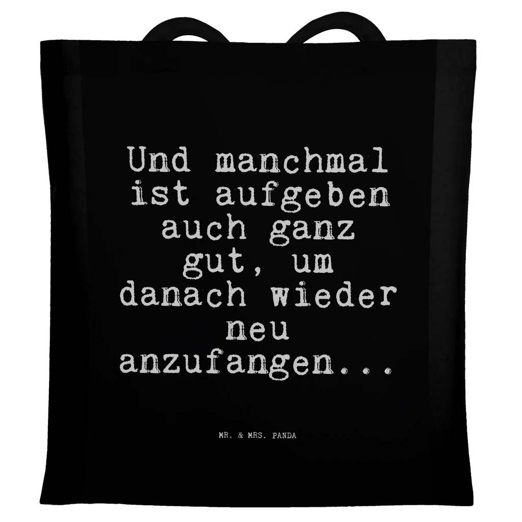 Tragetasche Und manchmal ist aufgeben... Beuteltasche, Beutel, Einkaufstasche, Jutebeutel, Stoffbeutel, Tasche, Shopper, Umhängetasche, Strandtasche, Schultertasche, Stofftasche, Tragetasche, Badetasche, Jutetasche, Einkaufstüte, Laptoptasche, Spruch, Sprüche, lustige Sprüche, Weisheiten, Zitate, Spruch Geschenke, Spruch Sprüche Weisheiten Zitate Lustig Weisheit Worte