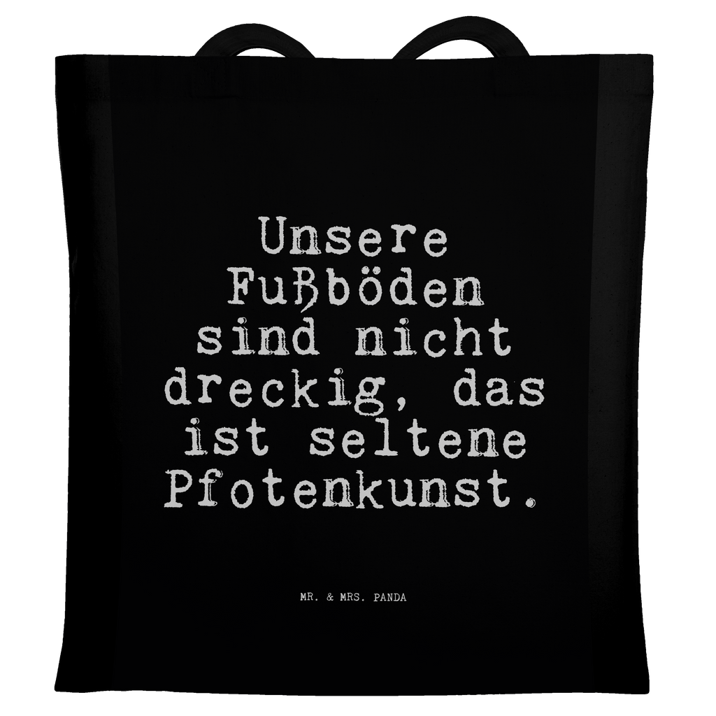 Tragetasche Unsere Fußböden sind nicht... Beuteltasche, Beutel, Einkaufstasche, Jutebeutel, Stoffbeutel, Tasche, Shopper, Umhängetasche, Strandtasche, Schultertasche, Stofftasche, Tragetasche, Badetasche, Jutetasche, Einkaufstüte, Laptoptasche, Spruch, Sprüche, lustige Sprüche, Weisheiten, Zitate, Spruch Geschenke, Spruch Sprüche Weisheiten Zitate Lustig Weisheit Worte