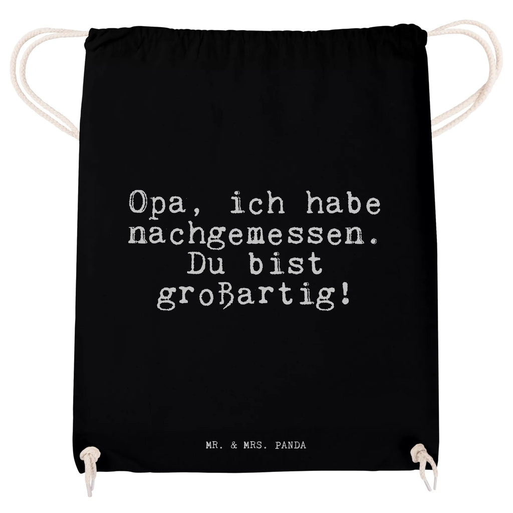 Sportbeutel Sprüche und Zitate Opa, ich habe nachgemessen. Du bist großartig! Sportbeutel, Turnbeutel, Beutel, Sporttasche, Tasche, Stoffbeutel, Sportbeutel Kinder, Gymsack, Beutel Rucksack, Kleine Sporttasche, Sportzubehör, Turnbeutel Baumwolle, Spruch, Sprüche, lustige Sprüche, Weisheiten, Zitate, Spruch Geschenke, Spruch Sprüche Weisheiten Zitate Lustig Weisheit Worte