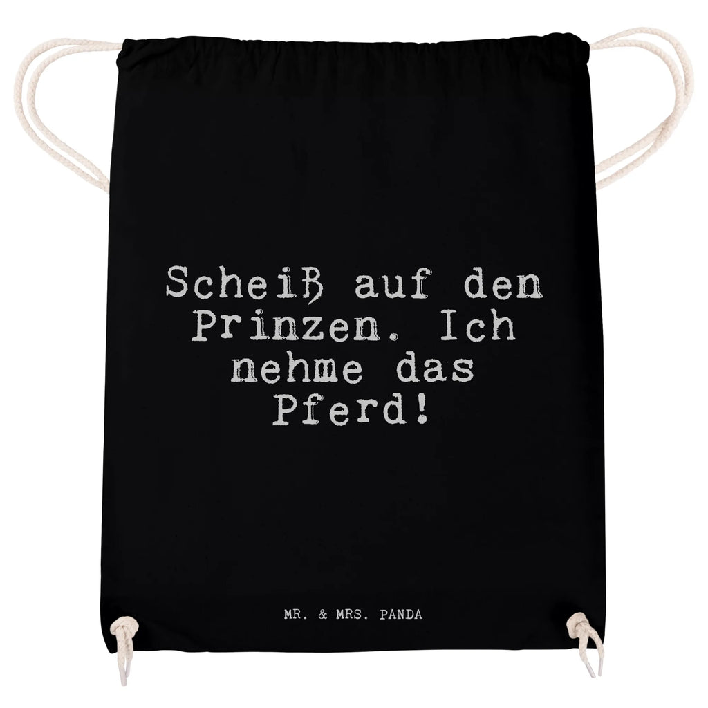 Sportbeutel Sprüche und Zitate Scheiß auf den Prinzen. Ich nehme das Pferd! Sportbeutel, Turnbeutel, Beutel, Sporttasche, Tasche, Stoffbeutel, Sportbeutel Kinder, Gymsack, Beutel Rucksack, Kleine Sporttasche, Sportzubehör, Turnbeutel Baumwolle, Spruch, Sprüche, lustige Sprüche, Weisheiten, Zitate, Spruch Geschenke, Spruch Sprüche Weisheiten Zitate Lustig Weisheit Worte