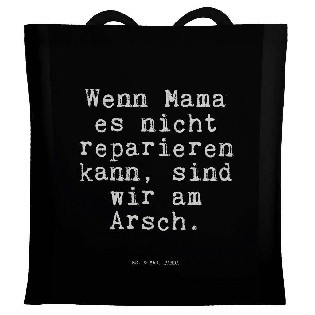 Tragetasche Wenn Mama es nicht... Beuteltasche, Beutel, Einkaufstasche, Jutebeutel, Stoffbeutel, Tasche, Shopper, Umhängetasche, Strandtasche, Schultertasche, Stofftasche, Tragetasche, Badetasche, Jutetasche, Einkaufstüte, Laptoptasche, Spruch, Sprüche, lustige Sprüche, Weisheiten, Zitate, Spruch Geschenke, Spruch Sprüche Weisheiten Zitate Lustig Weisheit Worte