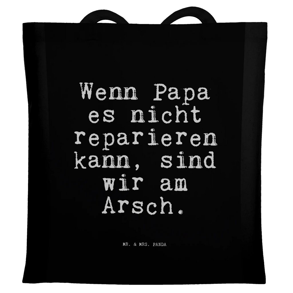 Tragetasche Wenn Papa es nicht... Beuteltasche, Beutel, Einkaufstasche, Jutebeutel, Stoffbeutel, Tasche, Shopper, Umhängetasche, Strandtasche, Schultertasche, Stofftasche, Tragetasche, Badetasche, Jutetasche, Einkaufstüte, Laptoptasche, Spruch, Sprüche, lustige Sprüche, Weisheiten, Zitate, Spruch Geschenke, Spruch Sprüche Weisheiten Zitate Lustig Weisheit Worte