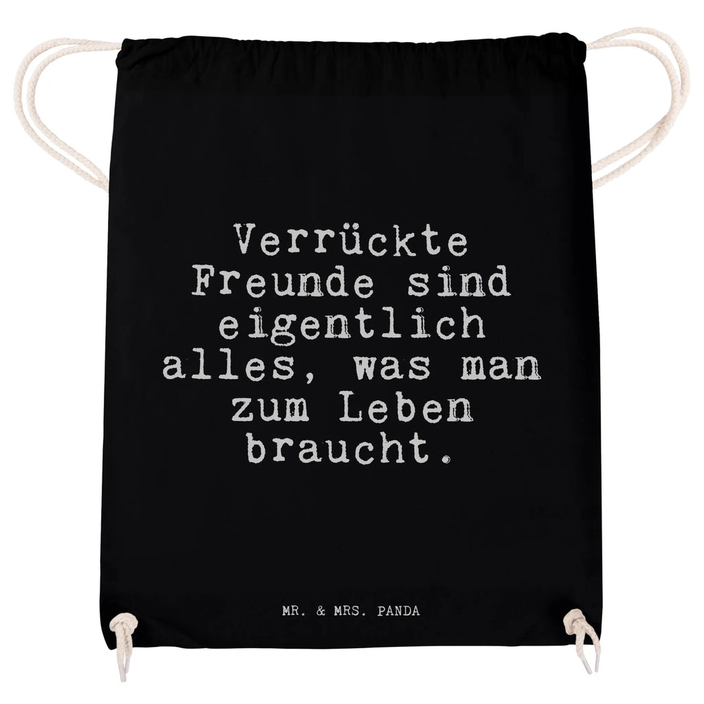 Sportbeutel Sprüche und Zitate Verrückte Freunde sind eigentlich alles, was man zum Leben braucht. Sportbeutel, Turnbeutel, Beutel, Sporttasche, Tasche, Stoffbeutel, Sportbeutel Kinder, Gymsack, Beutel Rucksack, Kleine Sporttasche, Sportzubehör, Turnbeutel Baumwolle, Spruch, Sprüche, lustige Sprüche, Weisheiten, Zitate, Spruch Geschenke, Spruch Sprüche Weisheiten Zitate Lustig Weisheit Worte