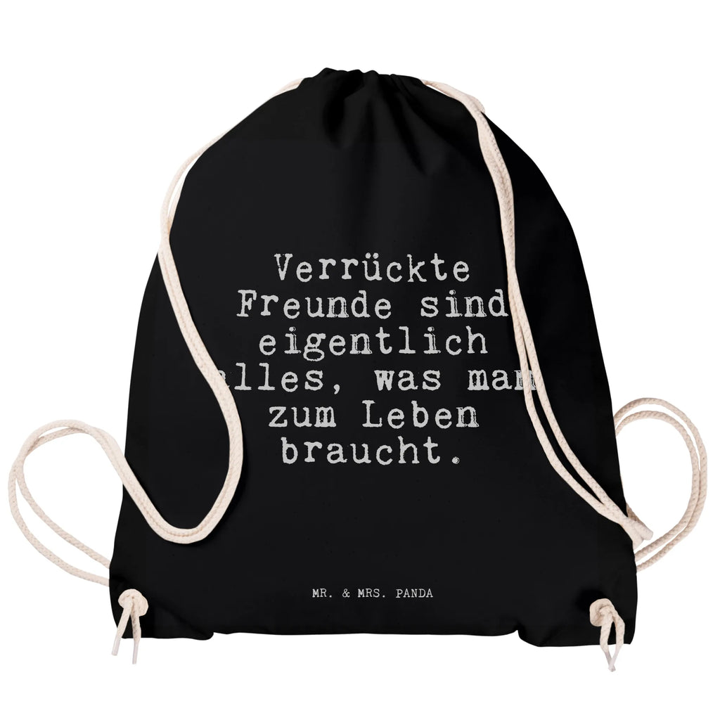 Sportbeutel Sprüche und Zitate Verrückte Freunde sind eigentlich alles, was man zum Leben braucht. Sportbeutel, Turnbeutel, Beutel, Sporttasche, Tasche, Stoffbeutel, Sportbeutel Kinder, Gymsack, Beutel Rucksack, Kleine Sporttasche, Sportzubehör, Turnbeutel Baumwolle, Spruch, Sprüche, lustige Sprüche, Weisheiten, Zitate, Spruch Geschenke, Spruch Sprüche Weisheiten Zitate Lustig Weisheit Worte