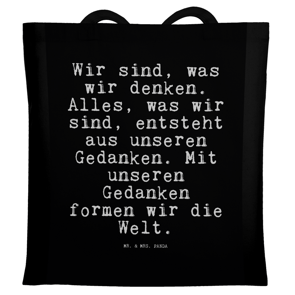 Tragetasche Wir sind, was wir... Beuteltasche, Beutel, Einkaufstasche, Jutebeutel, Stoffbeutel, Tasche, Shopper, Umhängetasche, Strandtasche, Schultertasche, Stofftasche, Tragetasche, Badetasche, Jutetasche, Einkaufstüte, Laptoptasche, Spruch, Sprüche, lustige Sprüche, Weisheiten, Zitate, Spruch Geschenke, Spruch Sprüche Weisheiten Zitate Lustig Weisheit Worte