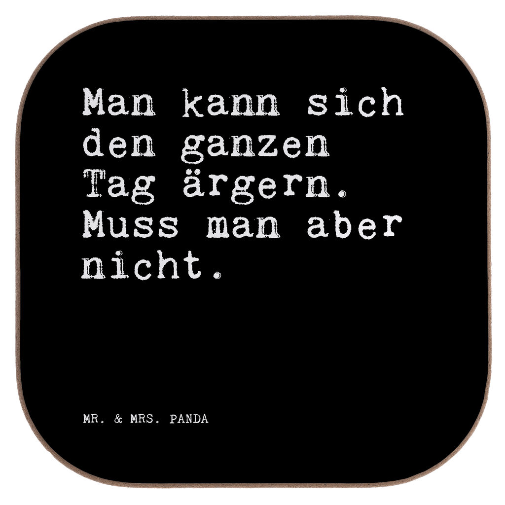 Quadratische Untersetzer Sprüche und Zitate Man kann sich den ganzen Tag ärgern. Muss man aber nicht. Untersetzer, Bierdeckel, Glasuntersetzer, Untersetzer Gläser, Getränkeuntersetzer, Untersetzer aus Holz, Untersetzer für Gläser, Korkuntersetzer, Untersetzer Holz, Holzuntersetzer, Tassen Untersetzer, Untersetzer Design, Spruch, Sprüche, lustige Sprüche, Weisheiten, Zitate, Spruch Geschenke, Spruch Sprüche Weisheiten Zitate Lustig Weisheit Worte