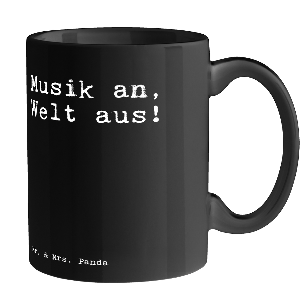 Tasse Sprüche und Zitate Musik an, Welt aus! Tasse, Kaffeetasse, Teetasse, Becher, Kaffeebecher, Teebecher, Keramiktasse, Porzellantasse, Büro Tasse, Geschenk Tasse, Tasse Sprüche, Tasse Motive, Kaffeetassen, Tasse bedrucken, Designer Tasse, Cappuccino Tassen, Schöne Teetassen, Spruch, Sprüche, lustige Sprüche, Weisheiten, Zitate, Spruch Geschenke, Spruch Sprüche Weisheiten Zitate Lustig Weisheit Worte