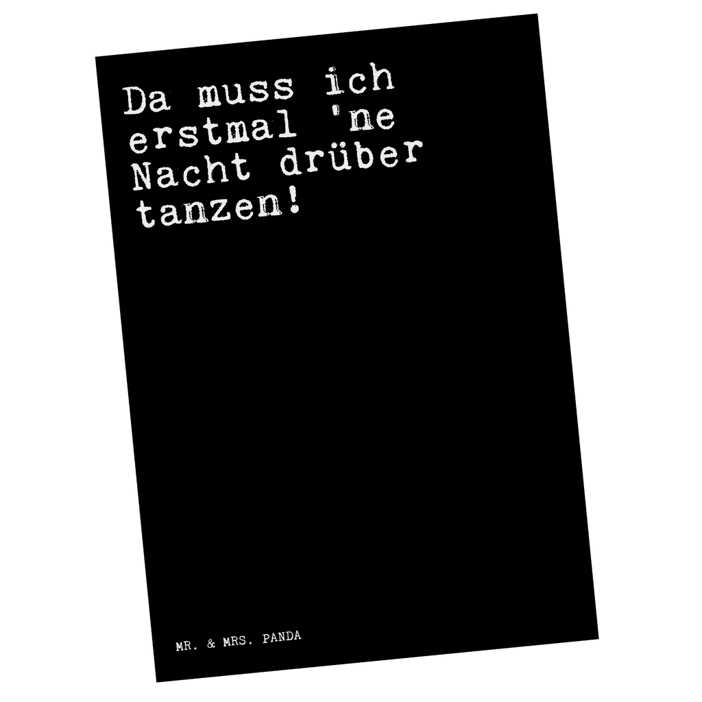 Postkarte Sprüche und Zitate Da muss ich erstmal 'ne Nacht drüber tanzen! Postkarte, Karte, Geschenkkarte, Grußkarte, Einladung, Ansichtskarte, Geburtstagskarte, Einladungskarte, Dankeskarte, Ansichtskarten, Einladung Geburtstag, Einladungskarten Geburtstag, Spruch, Sprüche, lustige Sprüche, Weisheiten, Zitate, Spruch Geschenke, Spruch Sprüche Weisheiten Zitate Lustig Weisheit Worte