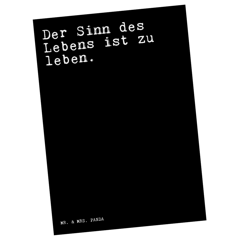 Postkarte Sprüche und Zitate Der Sinn des Lebens ist zu leben. Postkarte, Karte, Geschenkkarte, Grußkarte, Einladung, Ansichtskarte, Geburtstagskarte, Einladungskarte, Dankeskarte, Ansichtskarten, Einladung Geburtstag, Einladungskarten Geburtstag, Spruch, Sprüche, lustige Sprüche, Weisheiten, Zitate, Spruch Geschenke, Spruch Sprüche Weisheiten Zitate Lustig Weisheit Worte