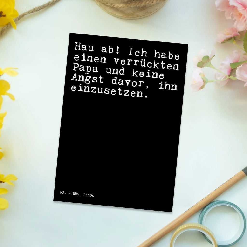 Postkarte Sprüche und Zitate Hau ab! Ich habe einen verrückten Papa und keine Angst davor, ihn einzusetzen. Postkarte, Karte, Geschenkkarte, Grußkarte, Einladung, Ansichtskarte, Geburtstagskarte, Einladungskarte, Dankeskarte, Ansichtskarten, Einladung Geburtstag, Einladungskarten Geburtstag, Spruch, Sprüche, lustige Sprüche, Weisheiten, Zitate, Spruch Geschenke, Spruch Sprüche Weisheiten Zitate Lustig Weisheit Worte