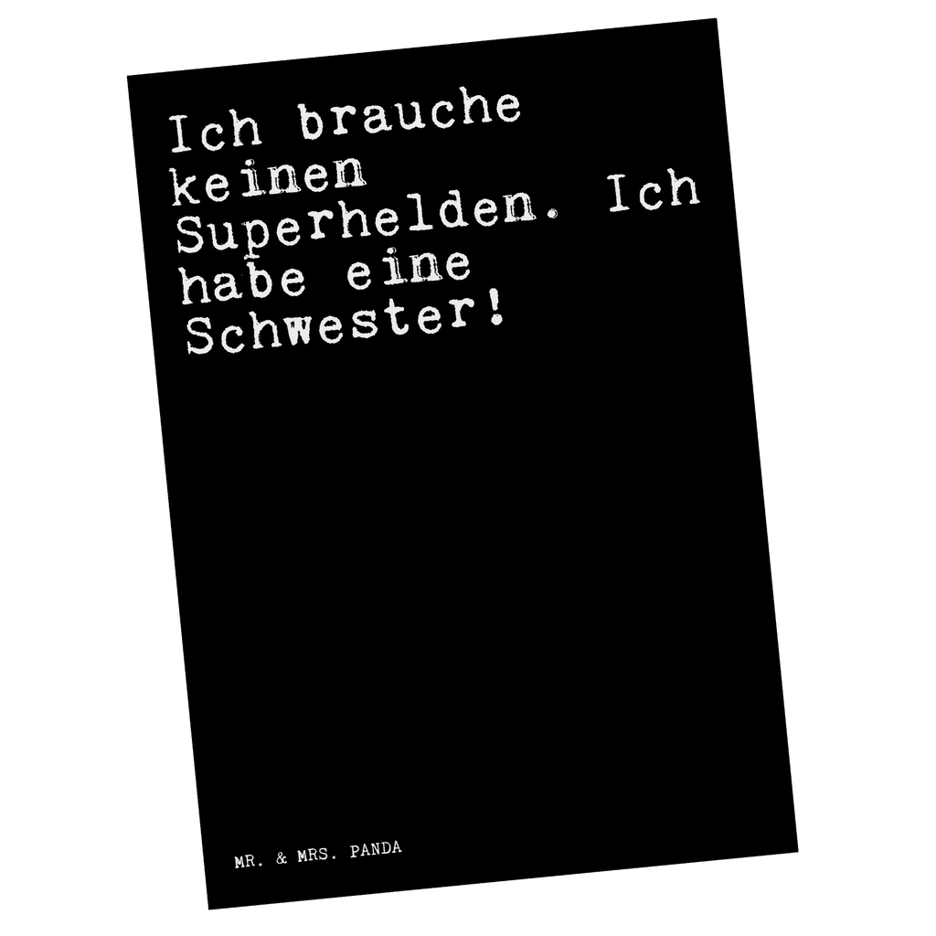 Postkarte Sprüche und Zitate Ich brauche keinen Superhelden. Ich habe eine Schwester! Postkarte, Karte, Geschenkkarte, Grußkarte, Einladung, Ansichtskarte, Geburtstagskarte, Einladungskarte, Dankeskarte, Ansichtskarten, Einladung Geburtstag, Einladungskarten Geburtstag, Spruch, Sprüche, lustige Sprüche, Weisheiten, Zitate, Spruch Geschenke, Spruch Sprüche Weisheiten Zitate Lustig Weisheit Worte