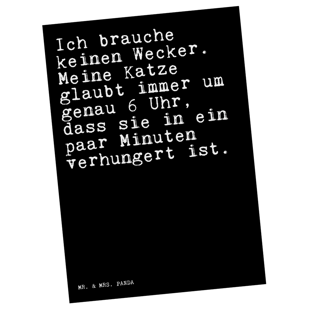 Postkarte Sprüche und Zitate Ich brauche keinen Wecker. Meine Katze glaubt immer um genau 6 Uhr, dass sie in ein paar Minuten verhungert ist. Postkarte, Karte, Geschenkkarte, Grußkarte, Einladung, Ansichtskarte, Geburtstagskarte, Einladungskarte, Dankeskarte, Ansichtskarten, Einladung Geburtstag, Einladungskarten Geburtstag, Spruch, Sprüche, lustige Sprüche, Weisheiten, Zitate, Spruch Geschenke, Spruch Sprüche Weisheiten Zitate Lustig Weisheit Worte