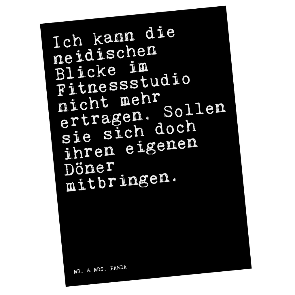 Postkarte Sprüche und Zitate Ich kann die neidischen Blicke im Fitnessstudio nicht mehr ertragen. Sollen sie sich doch ihren eigenen Döner mitbringen. Postkarte, Karte, Geschenkkarte, Grußkarte, Einladung, Ansichtskarte, Geburtstagskarte, Einladungskarte, Dankeskarte, Ansichtskarten, Einladung Geburtstag, Einladungskarten Geburtstag, Spruch, Sprüche, lustige Sprüche, Weisheiten, Zitate, Spruch Geschenke, Spruch Sprüche Weisheiten Zitate Lustig Weisheit Worte