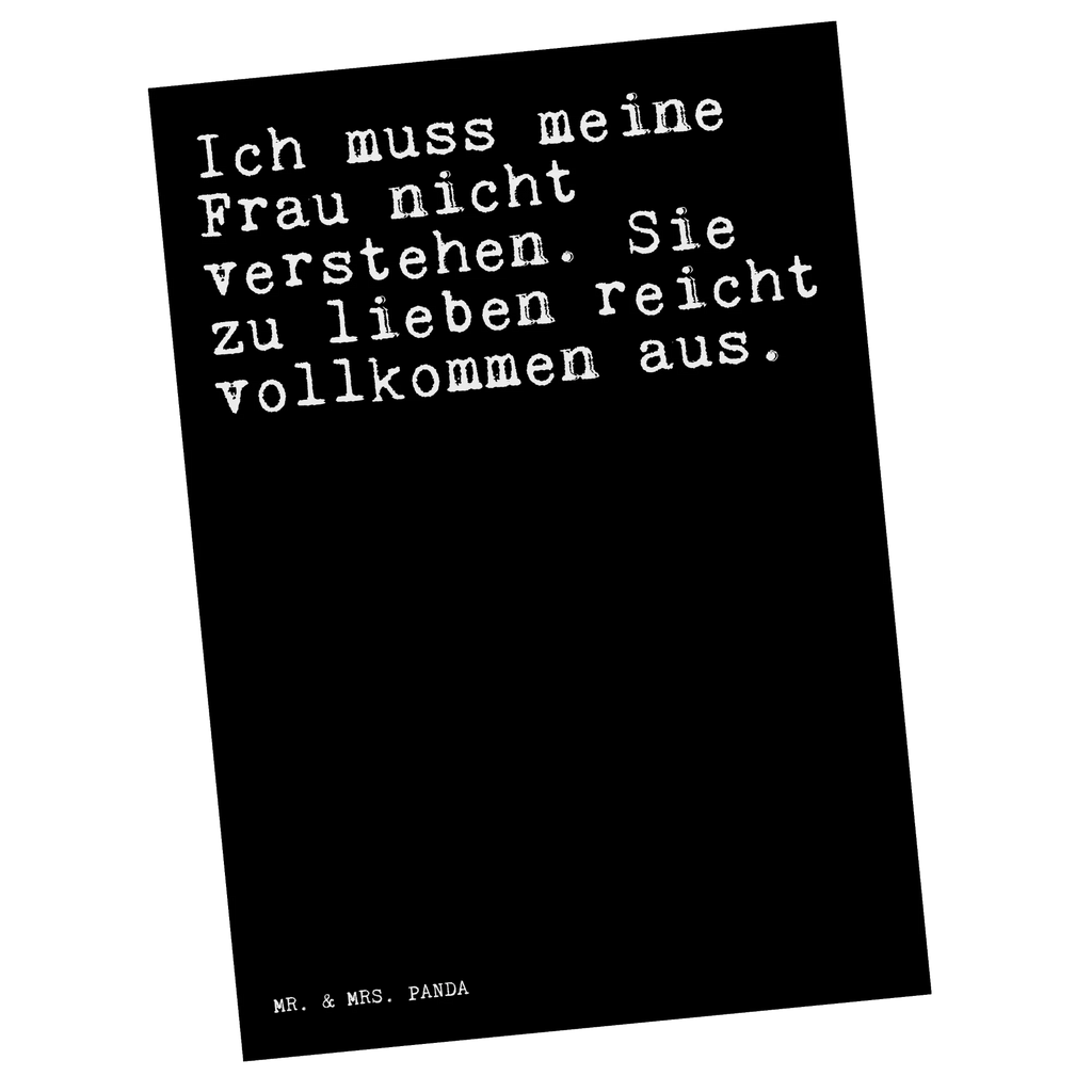 Postkarte Sprüche und Zitate Ich muss meine Frau nicht verstehen. Sie zu lieben reicht vollkommen aus. Postkarte, Karte, Geschenkkarte, Grußkarte, Einladung, Ansichtskarte, Geburtstagskarte, Einladungskarte, Dankeskarte, Ansichtskarten, Einladung Geburtstag, Einladungskarten Geburtstag, Spruch, Sprüche, lustige Sprüche, Weisheiten, Zitate, Spruch Geschenke, Spruch Sprüche Weisheiten Zitate Lustig Weisheit Worte